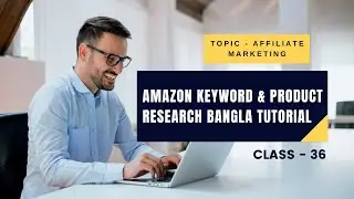 Amazon keyword research Bangla tutorial | Amazon FBA product research Bangla tutorial 2022