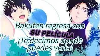 Donde puedo ver la película de Bakuten!!