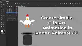 How to make simple Clip Art 2D Animation in Adobe Animate CC