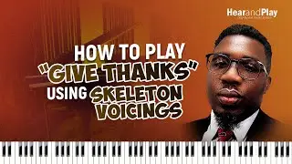 🎹🔥 How To Play “Give Thanks” Using Skeleton Voicings | Onyemachi Chuku