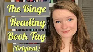 THE BINGE READING BOOK TAG Original