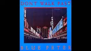 Don't Walk Past by Blue Peter