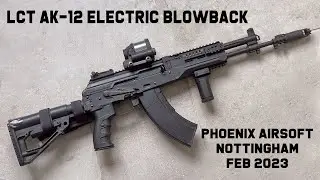 LCT AK12 EBB - Phoenix Airsoft Nottingham - Feb 2023