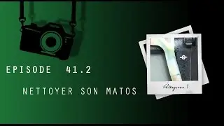 episode 41.2 - Comment nettoyer son matos ?