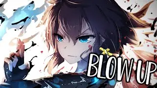 Nightcore - NEFFEX - Blow Up (Lyrics)