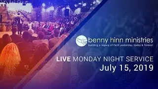 Benny Hinn LIVE Monday Night Service - July 15, 2019