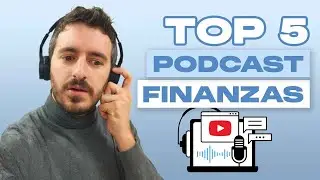 🎤 Los 5 MEJORES PODCAST sobre finanzas, inversión, bolsa y economía