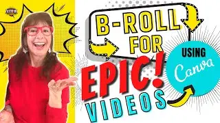 How To Go From BORING TO EPIC With B-Roll (From Canva)