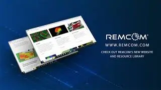 Introducing Remcom’s New Website and Resource Library