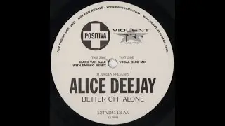 ALICE DEEJAY   Better Off Alone (Vocal Club Mix) 12' VINYL