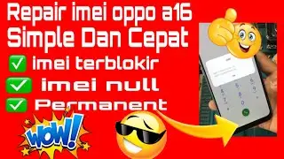 Repair Imei Oppo A16 CPH2269 imei block