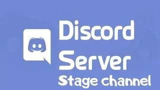 Discord Stage channel! Как быстро сделать?!