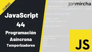 Curso JavaScript: 44. Temporizadores (setTimeout & setInterval) - 