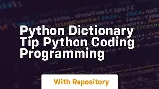 python dictionary tip python coding programming
