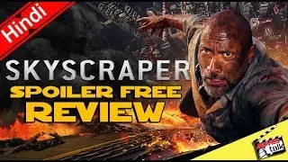 Skyscraper Movie Spoiler Free Review [Explained In Hindi]