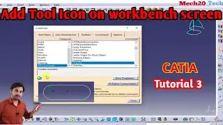 Catia Tutorial 3 Add Tool Icon on Catia workbench screen how to call tool icon in CATIA Mech20 Tech