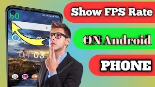 How to Show FPS On Android without root || FPS Android mobile par kesy show Kare ||