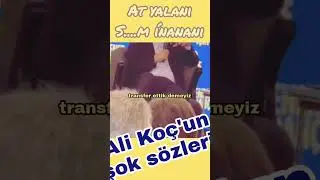 ALİ KOÇ NE DİYOSUN SEN; AT YALANI, S.....M İNANANI #shorts