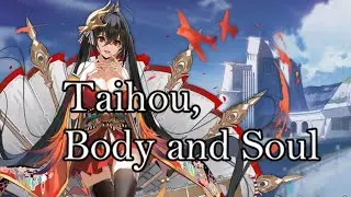 Azur Lane secretary story, Taihou - Taihou, Body and Soul