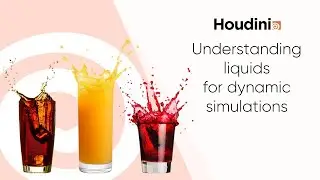 Understanding liquids for dynamic simulations - Houdini 18