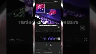 Testing CapCut New Feature 6.7.0