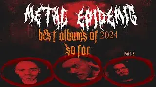 Best Metal Albums of 2024...So Far (Part 2)