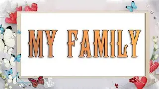 My Family | Learning English | English Listening | Improving writing skills