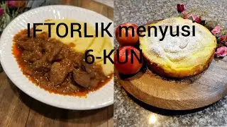 "Iftorlik" uchun taomlar 6-kun