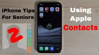 iPhone Tips for Seniors 2: Using Apple Contacts