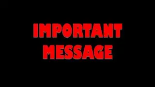Attention: IMPORTANT MESSAGE