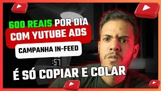 Como Fazer Campanha de Youtube Ads Para Vídeo Review em 2024 ? ( AULÃO PASSO A PASSO )