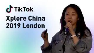 TikTok at Mobvista's Xplore China 2019 London