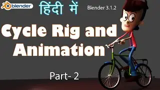 Blender 3.0 | I Cycle Rig and Animation - Part 2 | Hindi, Easy |