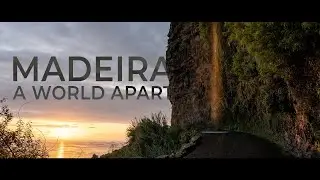 MADEIRA - A WORLD APART