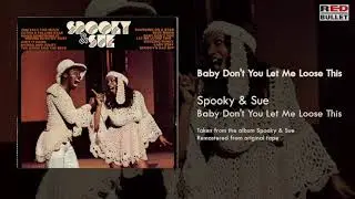 Snoopy & Sue - Baby Don't You Let Me Lose This (Taken from the album Spooky & Sue)