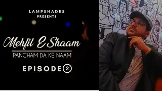 Tu Tu Hai Wahi | Mehfil-E-Shaam Episode 2 | Ankur Phani | LampShades Music