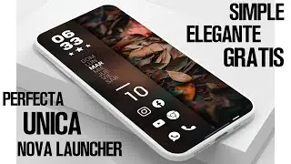 PERSONALIZAR ANDROID  ¡Cómo transformar tu Android ELEGANTE, SIMPLE Y MINIMALISTA !