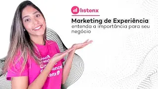 Marketing de Experiência: entenda a importância para o seu negócio