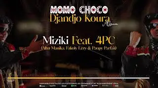 11. MOMO CHOCO - MIZIKI Feat. 4PC (Audio)