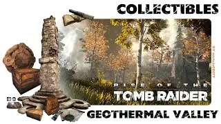 RISE OF THE TOMB RAIDER 100% Walkthrough - Geothermal Valley: Collectibles