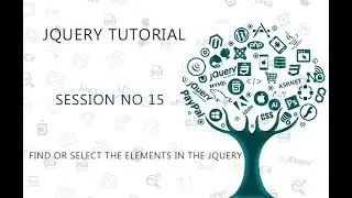 JQUERY TUTORIAL FOR BEGINNERS   15   FIND OR SELECT THE ELEMENTS IN THE JQUERY