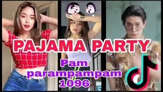 1096 Gang - PAJAMA PARTY (Luci J) Pamparampampam | Tiktok compilations | KELCHU Vlogs