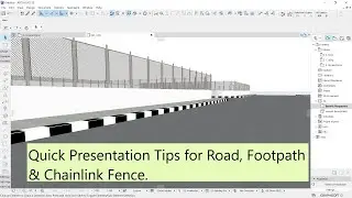 Quick Presentation Tips for Road, Footpath & Chainlink Fence.