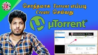 Create Own Torrent For Sharing Large Files - (2020) தமிழில்
