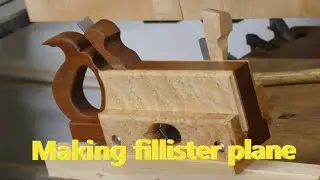 Making fillister plane