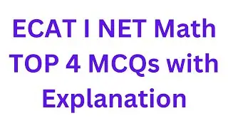 ECAT 2024 Preparation Lectures I ECAT Past Papers I NUST NET Math Past Papers I UET Entry Test 2024