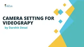 Camera setting for videography