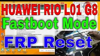 HUAWEI RIO L01 G8 Format/FRP Reset Fastboot Mode Chimera Tool Done
