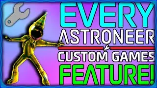 EVERYTHING NEW in the CUSTOM GAMES Astroneer Update!