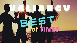 VALIANCY - Best of Times (Official Video Promo)